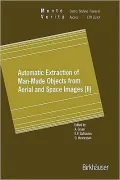 Automatic Extraction of Man-Made Objects from Aerial and Space Images (II)