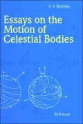 Essays on the Motion of Celestial Bodies