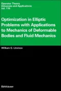 Optimization in Elliptic Problems with Applications to Mechanics of Deformable Bodies and Fluid Mechanics