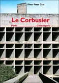 Le Corbusier, Paris - Chandigarh