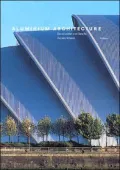 Aluminium Architecture Construction and Details