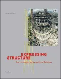 Expressing Structure: The Technology of Large-Scale Buildings
