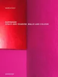 Barragán : Space and Shadow, Walls and Colour