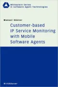 Customer-based IP Service Monitoring with Mobile Software Agents