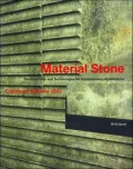 Material Stone: Constructions and Technologies for Contemporary Architecture