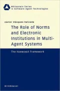 The Role of Norms and Electronic Institutions in Multi-Agent Systems