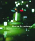 Lighting the Landscape: Art Design Technologies