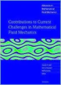 Contributions to Current Challenges in Mathematical Fluid Mechanics