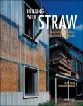 Building with Straw: Design and Technology of a Sustainable Architecture
