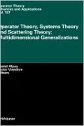 Operator Theory, Systems Theory and Scattering Theory: Multidimensional Generalizations