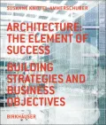 Architecture:the Element of Success Building Strategies And Business Objectives