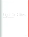 Light the Cities: Light Planning in the Urban Spaces: a Handbook