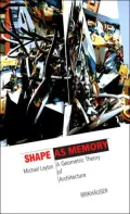 Shape as Memory: A Geometric Theory of Architecture