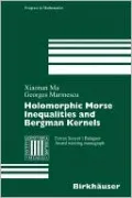 Holomorphic Morse Inequalities and Bergman Kernels, Vol. 254