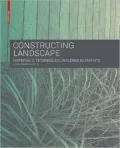 Constructing Landscape: Materials, Techniques, Structural Components