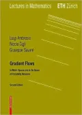 Gradient Flows: In Metric Spaces and in the Space of Probability Measures