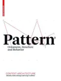 Pattern: Ornament, Structure, and Behavior