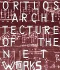Ortlos Architecture of the Networks