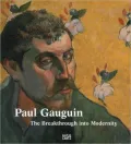 Gauguin: The Breakthrough Into Modernity