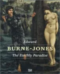 Edward Burne-Jones: The Earthly Paradise
