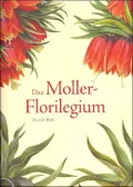 Das Moller-Florilegium: Hans Simon Holtzbeckers Blumenalbum fur den Burgermeister Barthold Moller