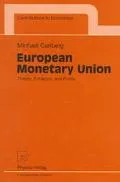 European Monetary Union: Theory, Evidence, and Policy (Contributions to Economics)