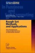 Rough Set Methods and Applications : New Developments in Knowledge Discovery in Information Systems