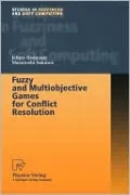 Fuzzy and Multiobjective Games for Conflict Resolution