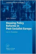 Housing Policy Reforms in Post-Socialist Europe: Lost in Transition