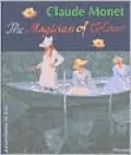 Claude Monet: The Magician of Colour