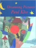 Dreaming Pictures : Paul Klee