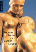 Auguste Rodin and Camille Claudel