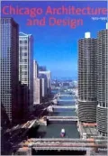 Chicago Architecture and Design 1923-1993 Reconfiguration of an American Metropolis