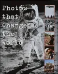 Photos That Changed the World : The 20th Century