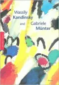Wassily Kandinsky and Gabriele Munter : Letters and Reminiscences, 1902-1914