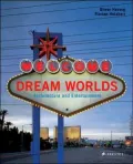 Dream Worlds Architecture And Entertainment