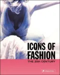 Icons of Fashion: The 20th Century