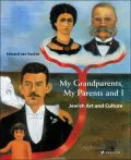 My Grandparents, My Parents and I : Jewish Art and Culture