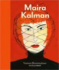 Maira Kalman: Various Illuminations (of A Crazy World)