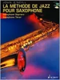 La Methode de Jazz pour Saxophone: Du premier son a Charlie Parker