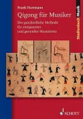 Qigong für Musiker. Studienbuch Musik