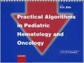 Practical Algorithms in Pediatric Hematology and Oncology