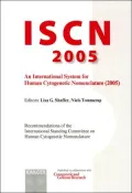 ISCN 2005: An International System for Human Cytogenetic Nomenclature (2005): Recommendations of the International Standing Committee on Human Cytogenetic Nomenclature