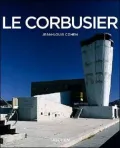 Le Corbusier, 1887-1965: The Lyricism of Architecture in the Machine Age