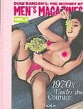History of Mens Magazines 1970's Under The Counter