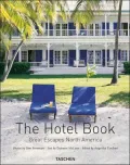 The Hotel Book: Great Escapes North America