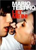Mario Testino : Let Me In!
