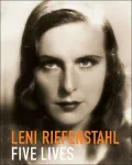 Leni Riefenstahl: Five Lives