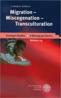 Migration-Miscegenation-Transculturation: Writing Multicultural America into the Twentieth Century