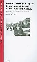 Religion, State and Society in the Transformations of The Twentieth Century: Modernization, ...